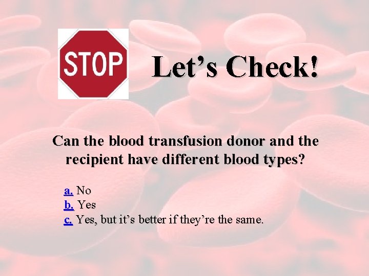 Let’s Check! Can the blood transfusion donor and the recipient have different blood types?
