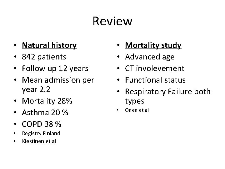 Review Natural history 842 patients Follow up 12 years Mean admission per year 2.