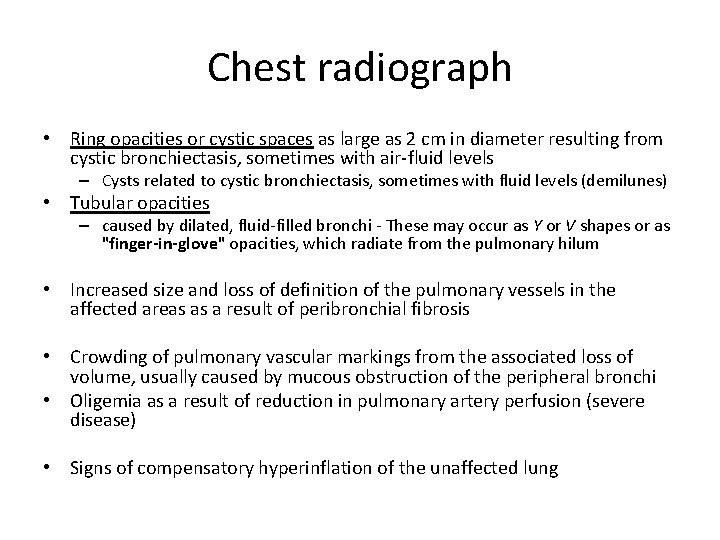 Chest radiograph • Ring opacities or cystic spaces as large as 2 cm in