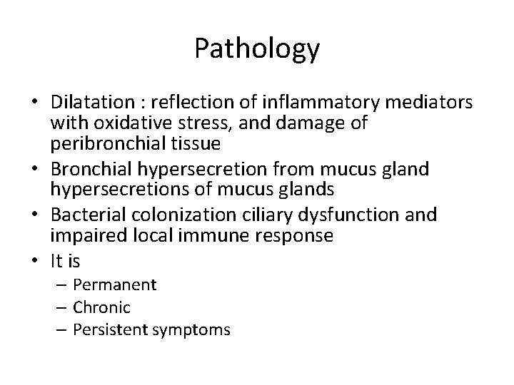 Pathology • Dilatation : reflection of inflammatory mediators with oxidative stress, and damage of