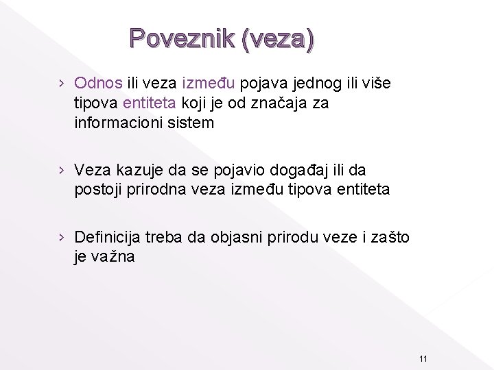 Poveznik (veza) › Odnos ili veza između pojava jednog ili više tipova entiteta koji