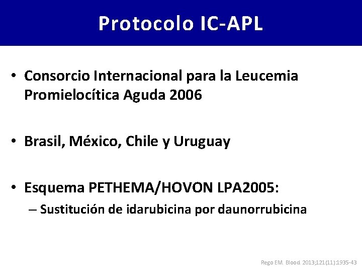 Protocolo IC-APL • Consorcio Internacional para la Leucemia Promielocítica Aguda 2006 • Brasil, México,