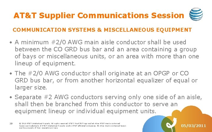 AT&T Supplier Communications Session COMMUNICATION SYSTEMS & MISCELLANEOUS EQUIPMENT A minimum #2/0 AWG main