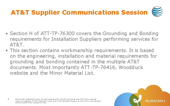 AT&T Supplier Communications Session Section H of ATT-TP-76300 covers the Grounding and Bonding requirements