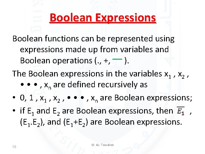 Boolean Expressions Boolean functions can be represented using expressions made up from variables and Boolean Expressions Boolean functions can be represented using expressions made up from variables and