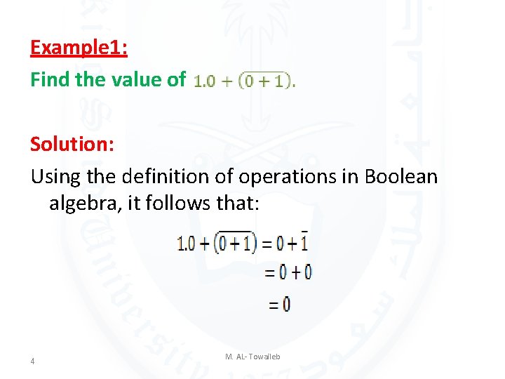 Example 1: Find the value of Solution: Using the definition of operations in Boolean Example 1: Find the value of Solution: Using the definition of operations in Boolean