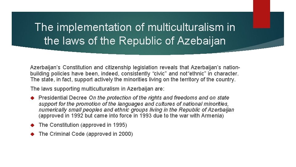 The implementation of multiculturalism in the laws of the Republic of Azebaijan Azerbaijan’s Constitution