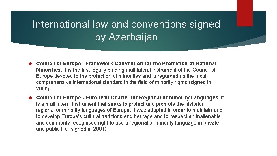 International law and conventions signed by Azerbaijan Council of Europe - Framework Convention for