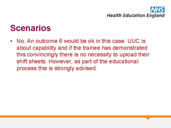 Scenarios • No. An outcome 6 would be ok in this case. UUC is