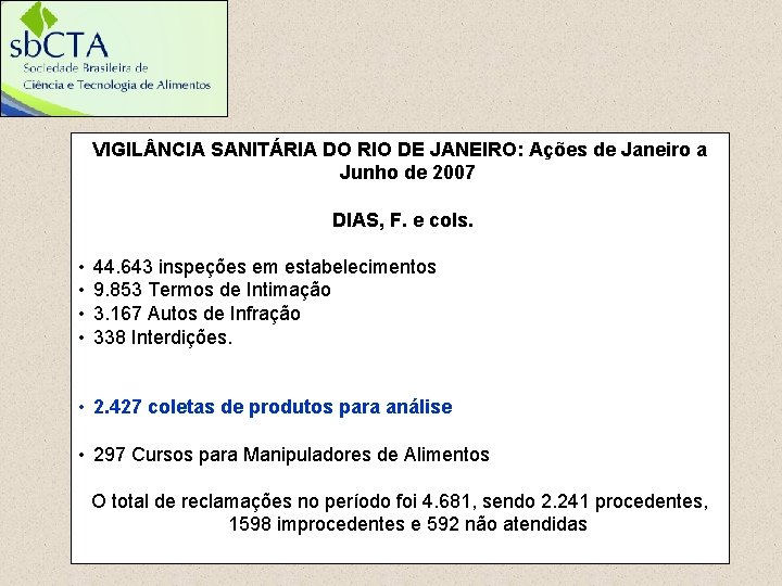 VIGIL NCIA SANITÁRIA DO RIO DE JANEIRO: Ações de Janeiro a Junho de 2007