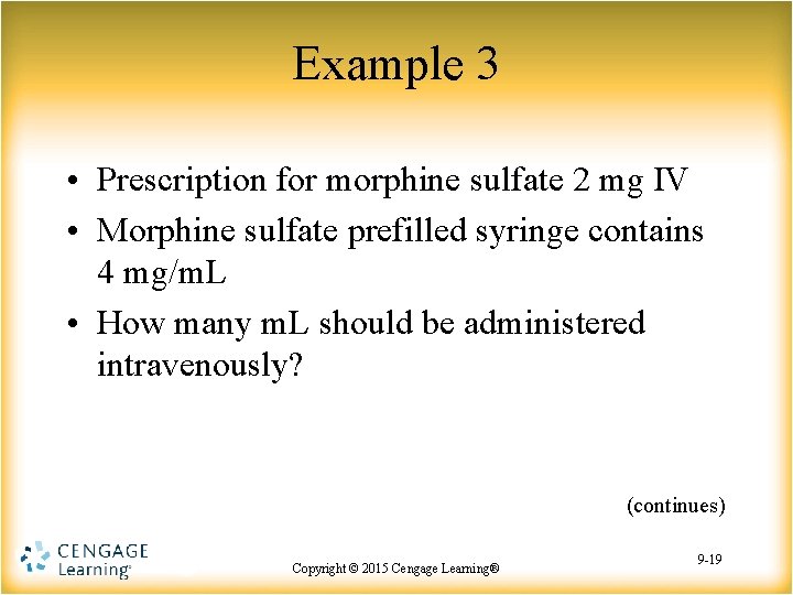 Example 3 • Prescription for morphine sulfate 2 mg IV • Morphine sulfate prefilled