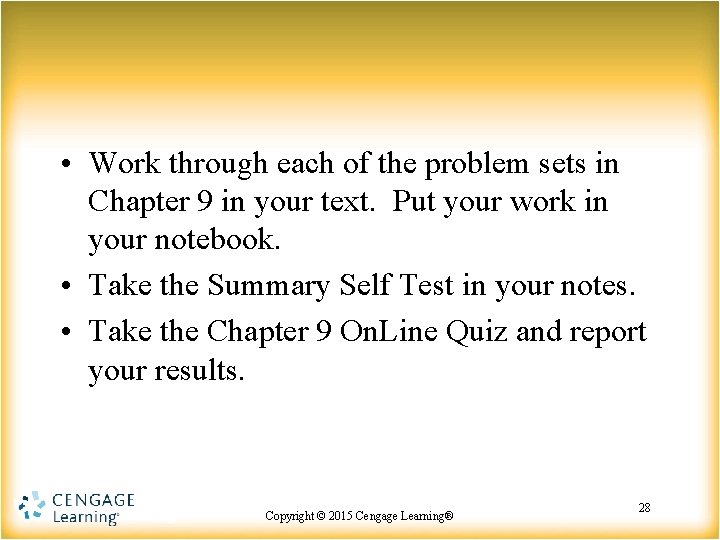  • Work through each of the problem sets in Chapter 9 in your