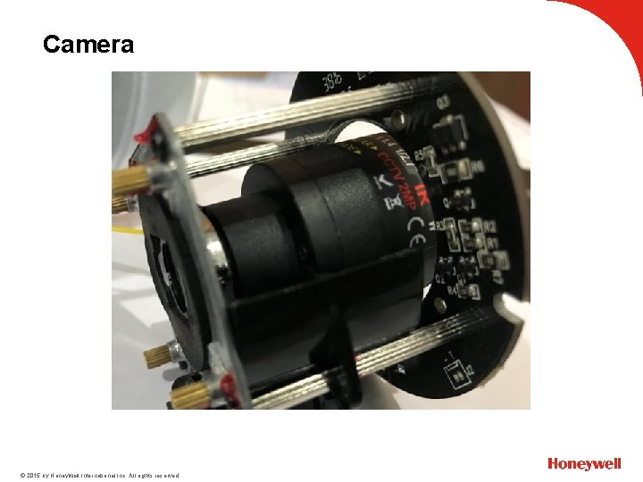 Camera © 2015 by Honeywell International Inc. All rights reserved. 