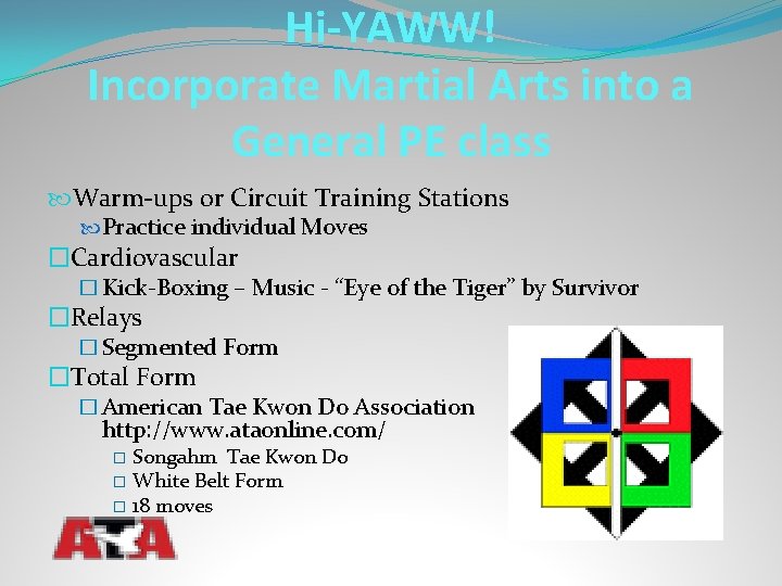 Hi-YAWW! Incorporate Martial Arts into a General PE class Warm-ups or Circuit Training Stations