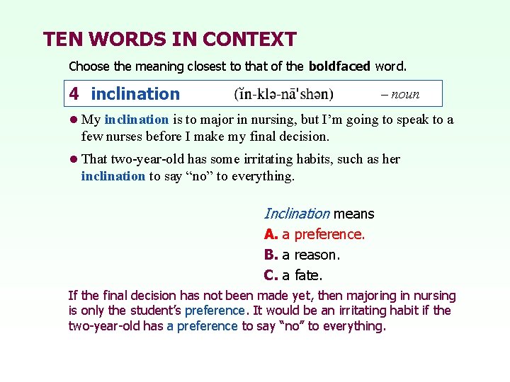 TEN WORDS IN CONTEXT Choose the meaning closest to that of the boldfaced word.