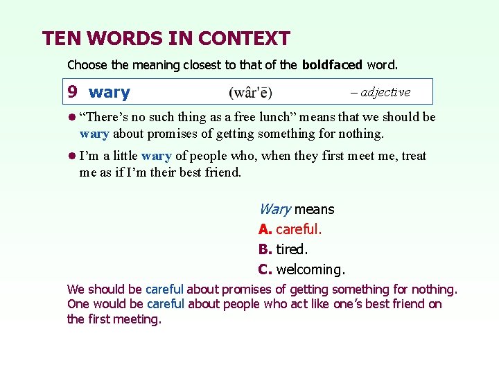TEN WORDS IN CONTEXT Choose the meaning closest to that of the boldfaced word.
