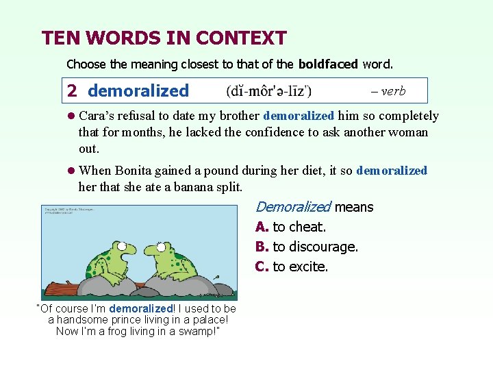 TEN WORDS IN CONTEXT Choose the meaning closest to that of the boldfaced word.