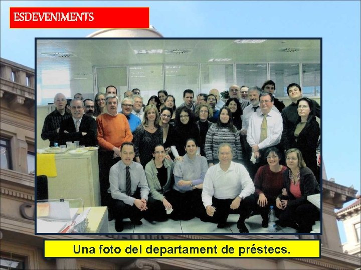 ESDEVENIMENTS Una foto del departament de préstecs. 