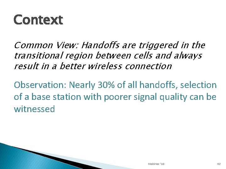 Context Common View: Handoffs are triggered in the transitional region between cells and always