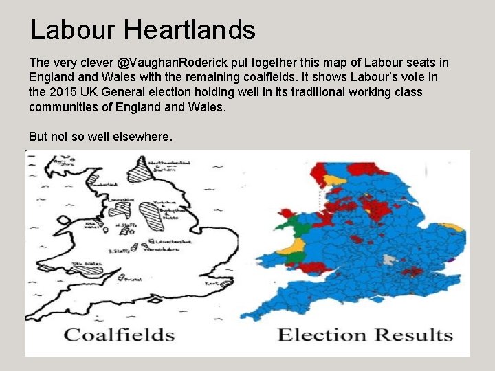 Labour Heartlands The very clever @Vaughan. Roderick put together this map of Labour seats