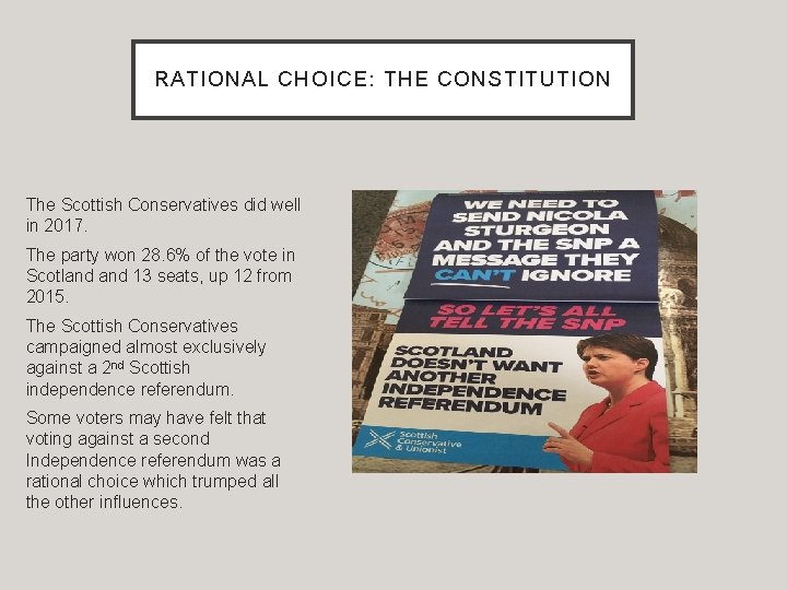 RATIONAL CHOICE: THE CONSTITUTION The Scottish Conservatives did well in 2017. The party won