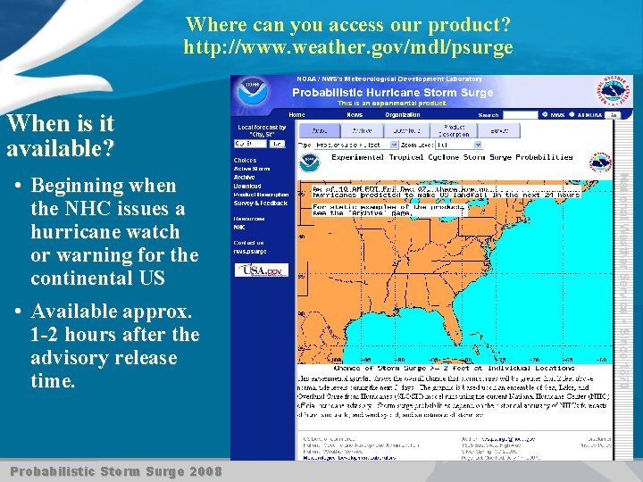 Where can you access our product? http: //www. weather. gov/mdl/psurge When is it available?