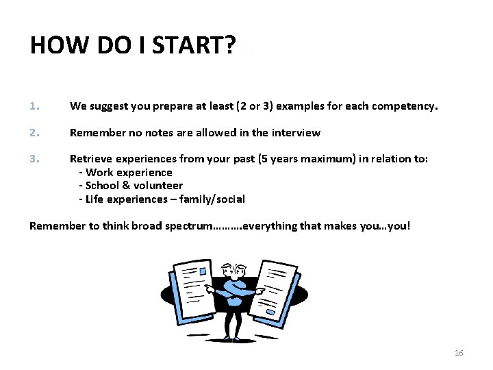 HOW DO I START? H 1. We suggest you prepare at least (2 or