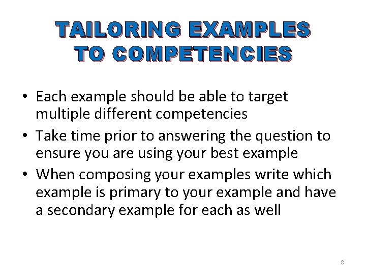 TAILORING EXAMPLES TO COMPETENCIES • Each example should be able to target multiple different