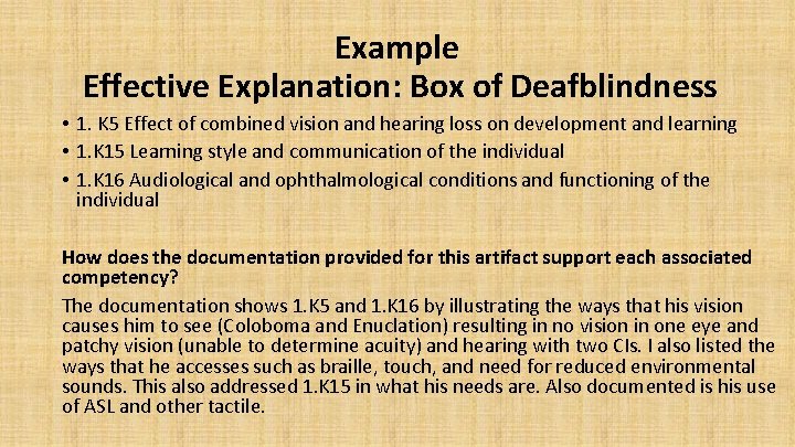 Example Effective Explanation: Box of Deafblindness • 1. K 5 Effect of combined vision