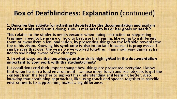 Box of Deafblindness: Explanation (continued) 1. Describe the activity (or activities) depicted by the