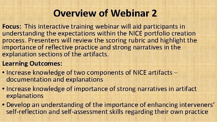 Overview of Webinar 2 Focus: This interactive training webinar will aid participants in understanding