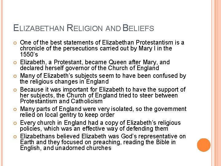 ELIZABETHAN RELIGION AND BELIEFS One of the best statements of Elizabethan Protestantism is a