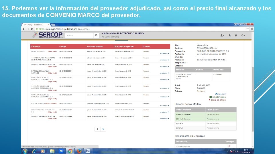 15. Podemos ver la información del proveedor adjudicado, así como el precio final alcanzado