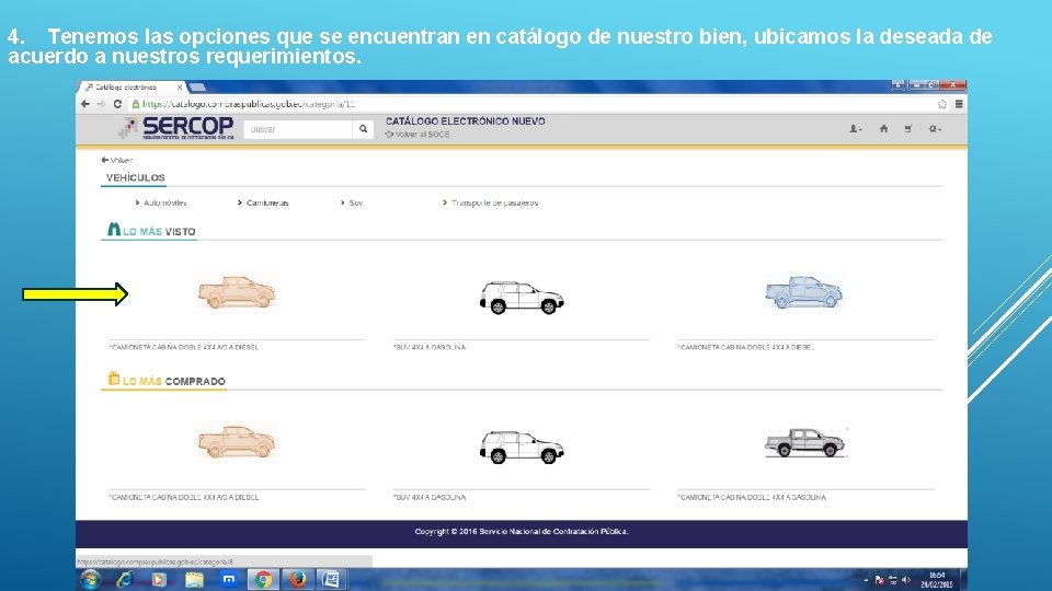 4. Tenemos las opciones que se encuentran en catálogo de nuestro bien, ubicamos la 4. Tenemos las opciones que se encuentran en catálogo de nuestro bien, ubicamos la