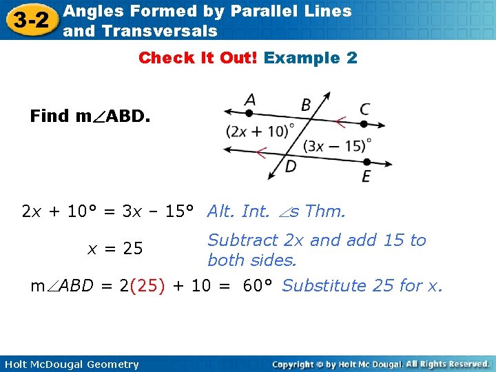 3 -2 Angles Formed by Parallel Lines and Transversals Check It Out! Example 2 3 -2 Angles Formed by Parallel Lines and Transversals Check It Out! Example 2