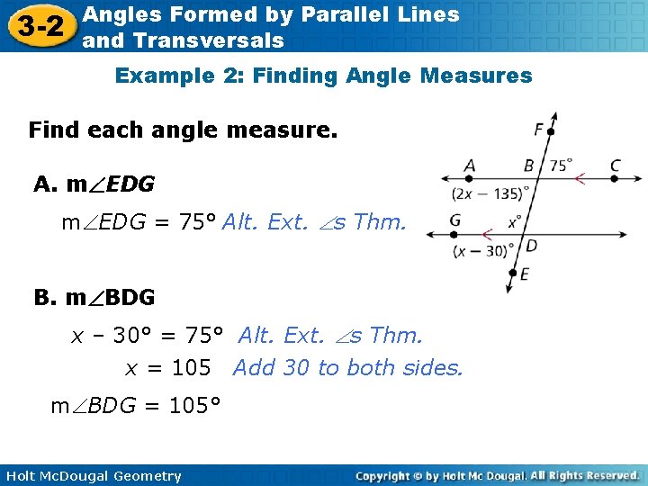 3 -2 Angles Formed by Parallel Lines and Transversals Example 2: Finding Angle Measures 3 -2 Angles Formed by Parallel Lines and Transversals Example 2: Finding Angle Measures