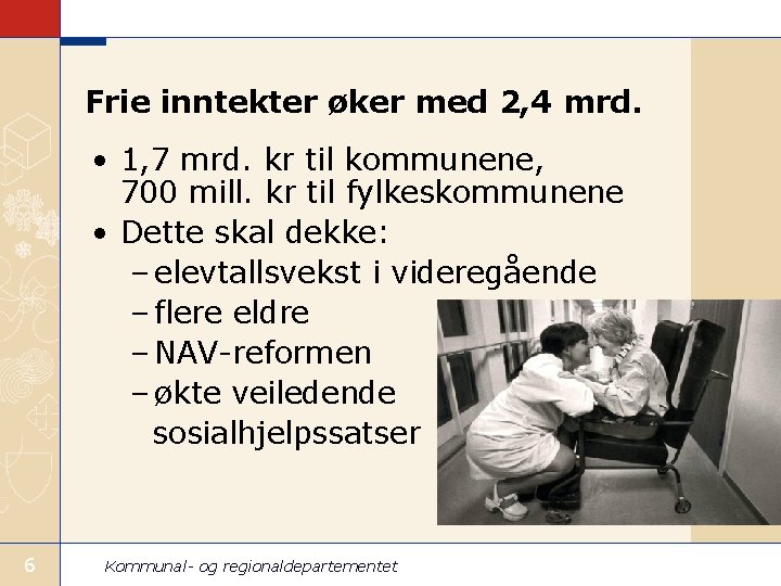 Frie inntekter øker med 2, 4 mrd. • 1, 7 mrd. kr til kommunene,