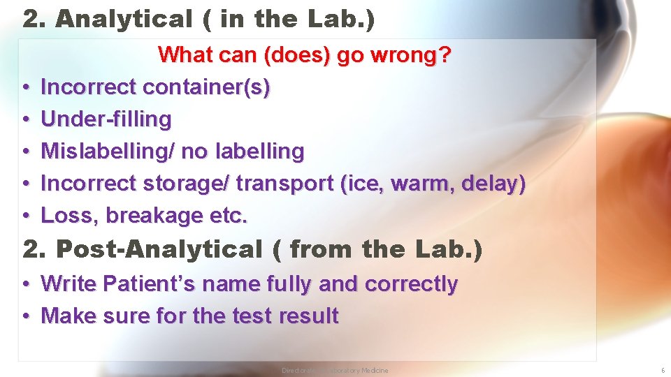 2. Analytical ( in the Lab. ) • • • What can (does) go