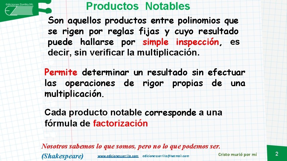 Productos Notables Son aquellos productos entre polinomios que se rigen por reglas fijas y