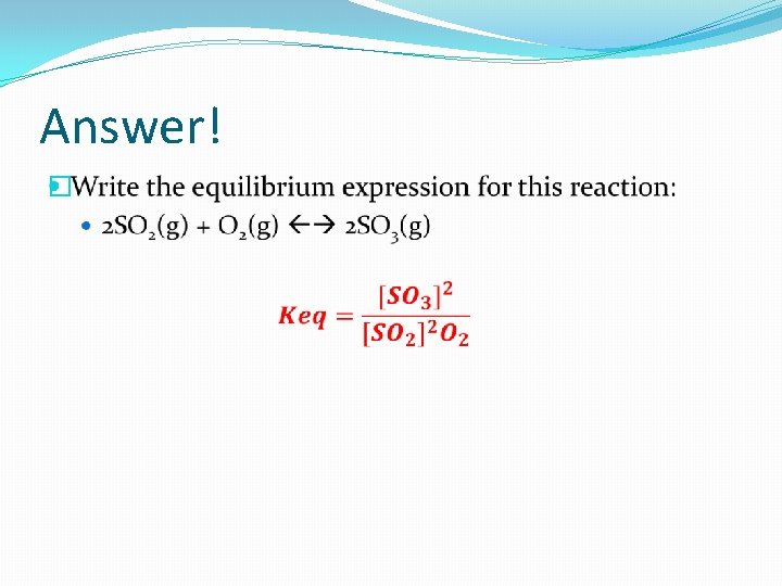 Answer! � 