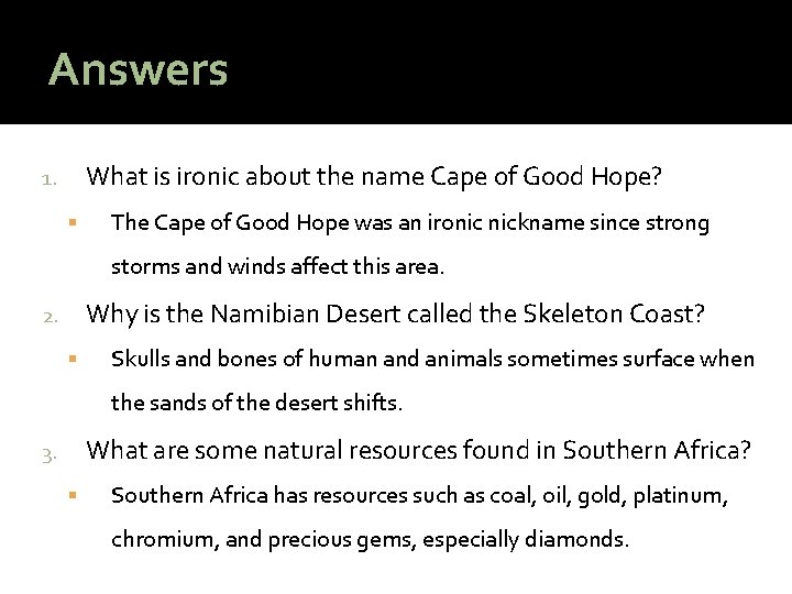 Answers What is ironic about the name Cape of Good Hope? 1. The Cape