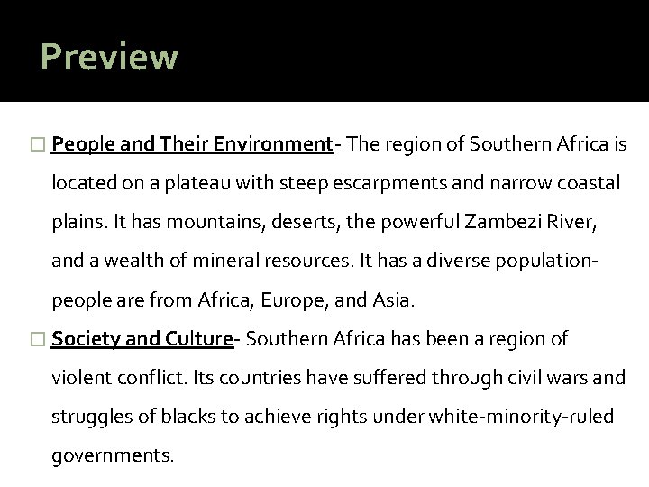 Preview � People and Their Environment- The region of Southern Africa is located on