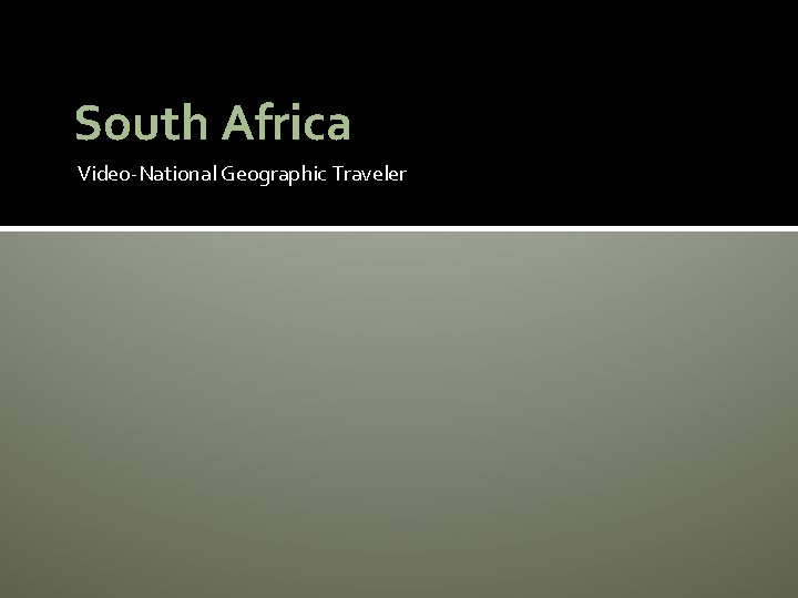 South Africa Video-National Geographic Traveler 