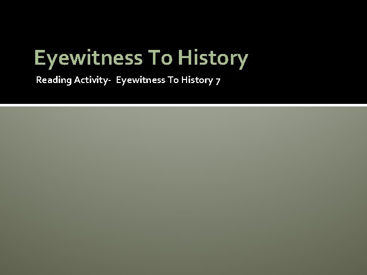 Eyewitness To History Reading Activity- Eyewitness To History 7 