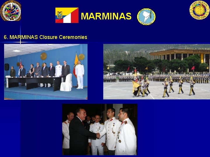 MARMINAS 6. MARMINAS Closure Ceremonies 