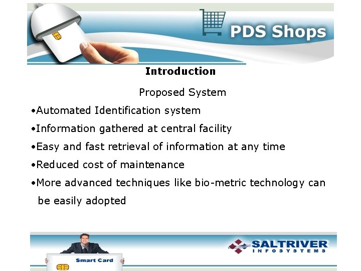 Introduction Proposed System • Automated Identification system • Information gathered at central facility •