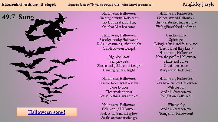 Elektronická učebnice - II. stupeň 49. 7 Song Halloween song! Anglický jazyk Základní škola