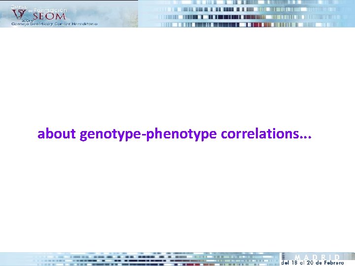 about genotype-phenotype correlations. . . 