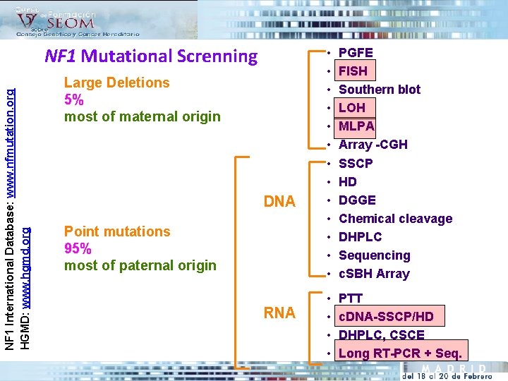 NF 1 International Database: www. nfmutation. org HGMD: www. hgmd. org NF 1 Mutational