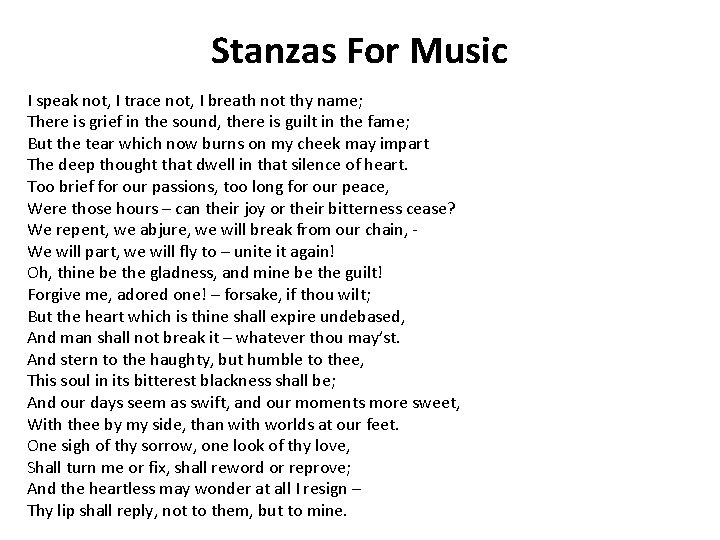 Stanzas For Music I speak not, I trace not, I breath not thy name;
